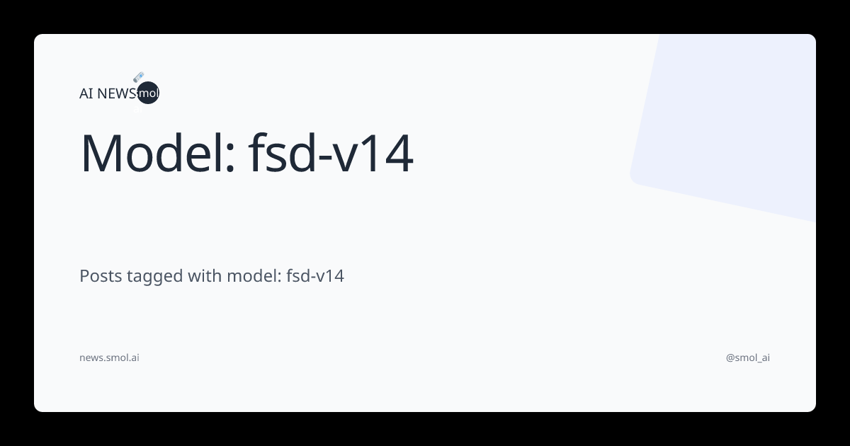 Model: fsd-v14 | AINews