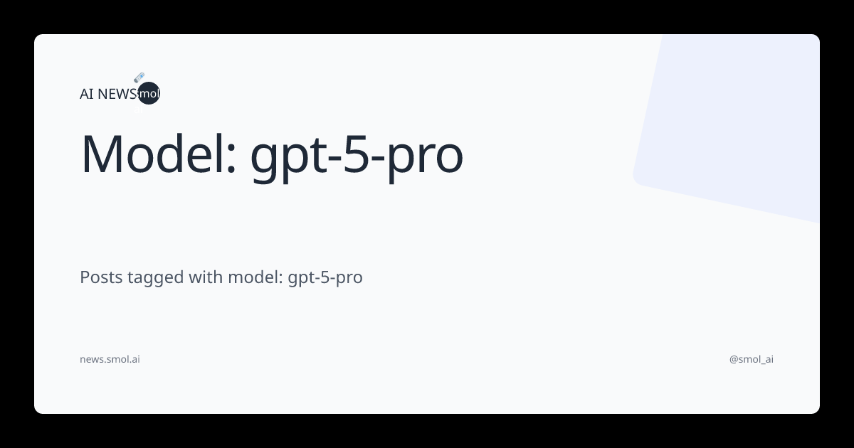 Model: gpt-5-pro | AINews