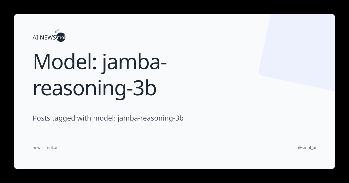 Model: jamba-reasoning-3b | AINews