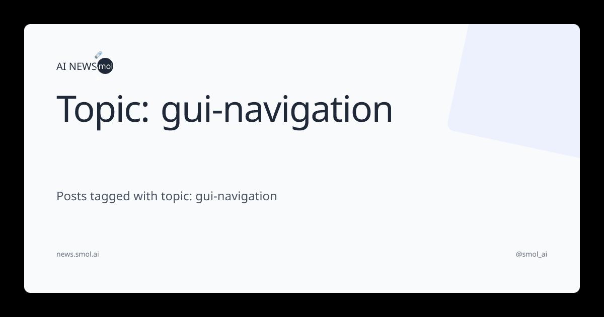 Topic: gui-navigation | AINews