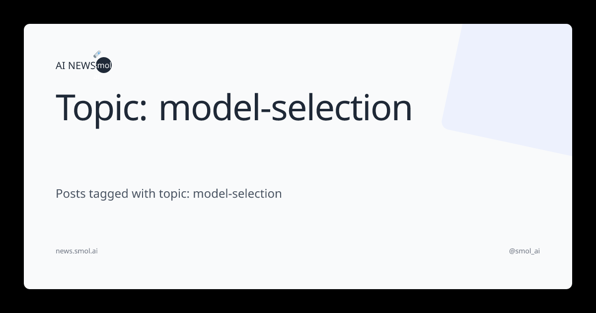 Topic: model-selection | AINews