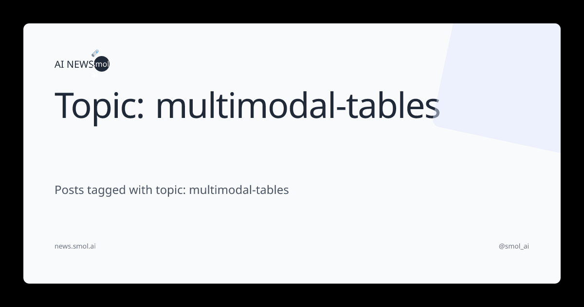 Topic: multimodal-tables | AINews