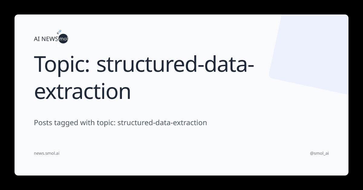 Topic: structured-data-extraction | AINews